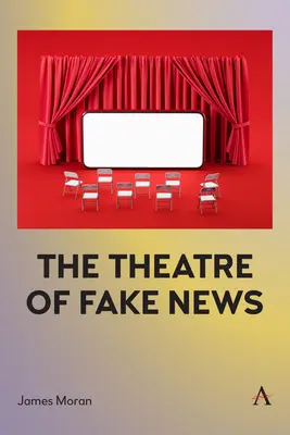 Das Theater der Fake News - The Theatre of Fake News