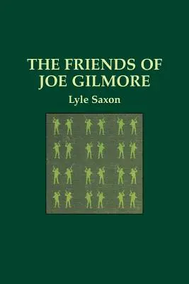 Die Freunde von Joe Gilmore - The Friends of Joe Gilmore