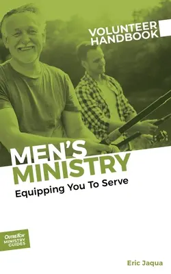 Handbuch für ehrenamtliche Mitarbeiter in der Männerarbeit - Men's Ministry Volunteer Handbook