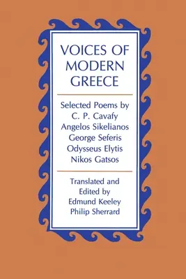 Stimmen des modernen Griechenlands: Ausgewählte Gedichte von C. P. Cavafy, Angelos Sikelianos, George Seferis, Odysseus Elytis, Nikos Gatsos - Voices of Modern Greece: Selected Poems by C. P. Cavafy, Angelos Sikelianos, George Seferis, Odysseus Elytis, Nikos Gatsos