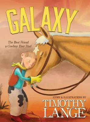 Galaxie: Der beste Freund, den ein Cowboy je hatte - Galaxy: The Best Friend a Cowboy Ever Had