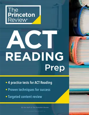 Princeton Review ACT Reading Prep: 4 Übungstests + Wiederholung + Strategie für den ACT Reading Abschnitt - Princeton Review ACT Reading Prep: 4 Practice Tests + Review + Strategy for the ACT Reading Section