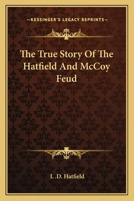 Die wahre Geschichte der Hatfield und McCoy Fehde - The True Story Of The Hatfield And McCoy Feud