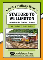 Stafford bis Wellington - einschließlich der Coalport Branch - Stafford to Wellington - Including the Coalport Branch