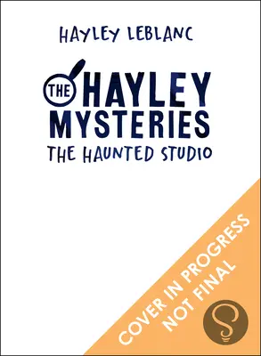 Die Hayley-Geheimnisse: Das verwunschene Studio - The Hayley Mysteries: The Haunted Studio