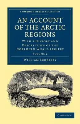 Ein Bericht über die arktischen Regionen - Band 2 - An Account of the Arctic Regions - Volume 2