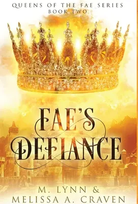 Fae's Defiance (Queens of the Fae Buch 2) - Fae's Defiance (Queens of the Fae Book 2)