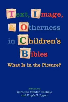 Text, Bild und Andersartigkeit in Kinderbibeln: Was ist auf dem Bild? - Text, Image, and Otherness in Children's Bibles: What Is in the Picture?