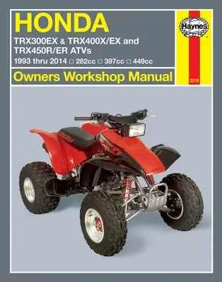 Honda Trx300ex & Trx400x/Ex und Trx450r/Er Atvs 1993 bis 2014: 282cc, 397cc, 449cc - Honda Trx300ex & Trx400x/Ex and Trx450r/Er Atvs 1993 Thru 2014: 282cc, 397cc, 449cc