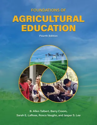 Grundlagen der landwirtschaftlichen Bildung, Vierte Auflage - Foundations of Agricultural Education, Fourth Edition