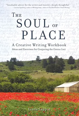 Die Seele des Ortes: Ein Arbeitsbuch für kreatives Schreiben: Ideen und Übungen zur Beschwörung des Genius Loci - The Soul of Place: A Creative Writing Workbook: Ideas and Exercises for Conjuring the Genius Loci