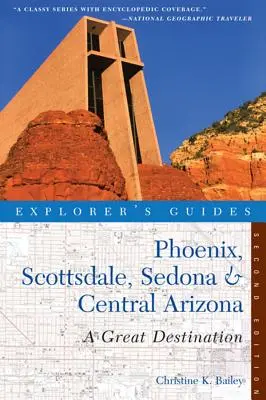 Reiseführer Phoenix, Scottsdale, Sedona und Zentral-Arizona: Ein großartiges Reiseziel - Explorer's Guide Phoenix, Scottsdale, Sedona & Central Arizona: A Great Destination