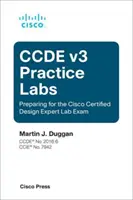 Ccde V3 Praxis Labs: Vorbereitung auf die Cisco Certified Design Expert Lab-Prüfung - Ccde V3 Practice Labs: Preparing for the Cisco Certified Design Expert Lab Exam
