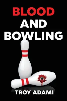 Blut und Bowling - Blood and Bowling