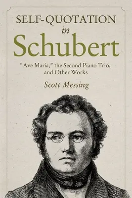Selbstzitat bei Schubert: Ave Maria, das zweite Klaviertrio und andere Werke - Self-Quotation in Schubert: Ave Maria, the Second Piano Trio, and Other Works