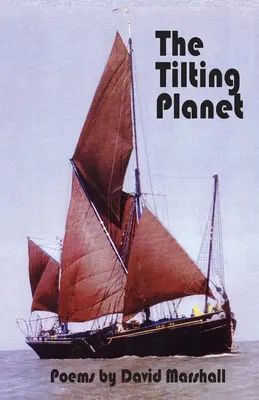 Der kippende Planet: Gedichte von David Marshall - The Tilting Planet: Poems by David Marshall