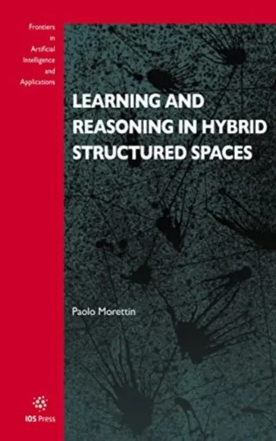 LERNEN UND LOGISCHES DENKEN IN HYBRIDEN STRUKTUREN - LEARNING & REASONING IN HYBRID STRUCTURE