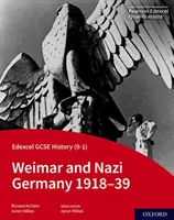 Edexcel GCSE Geschichte (9-1): Weimar and Nazi Germany 1918-39 Student Book - Edexcel GCSE History (9-1): Weimar and Nazi Germany 1918-39 Student Book