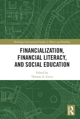 Finanzialisierung, Finanzielle Bildung und Sozialpädagogik - Financialization, Financial Literacy, and Social Education