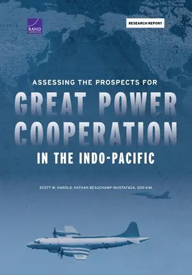 Einschätzung der Aussichten für die Zusammenarbeit von Großmächten im indopazifischen Raum - Assessing the Prospects for Great Power Cooperation in the Indo-Pacific