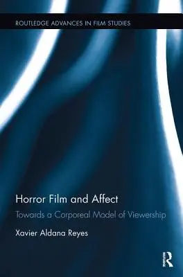 Horrorfilm und Affekt: Auf dem Weg zu einem körperlichen Modell der Zuschauerschaft - Horror Film and Affect: Towards a Corporeal Model of Viewership