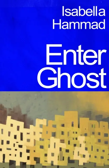 Enter Ghost - von einem der besten jungen britischen Romanciers von Granta - Enter Ghost - from One of Granta's Best Young British Novelists