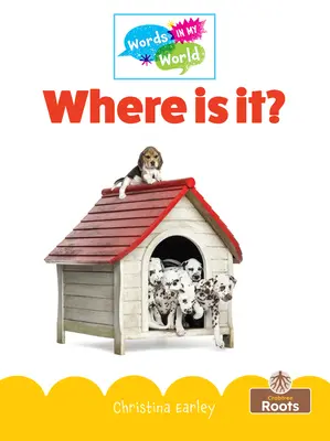 Wo ist es? - Where Is It?