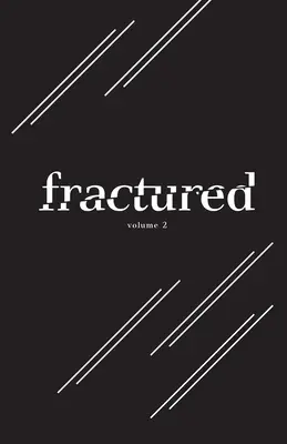 Frakturierte Literatur Anthologie Band 2 - Fractured Lit Anthology Volume 2