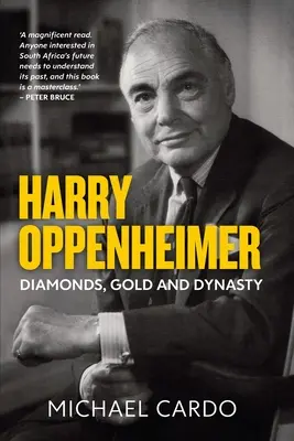 Harry Oppenheimer: Diamanten, Gold und Dynastie - Harry Oppenheimer: Diamonds, Gold and Dynasty