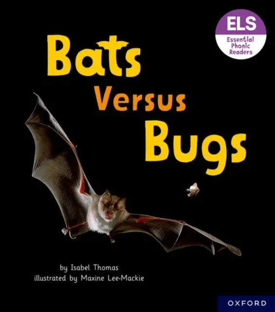 Wesentliche Buchstaben und Laute: Grundlegende phonetische Lesebücher: Oxford Reading Level 3: Fledermäuse gegen Käfer - Essential Letters and Sounds: Essential Phonic Readers: Oxford Reading Level 3: Bats versus Bugs