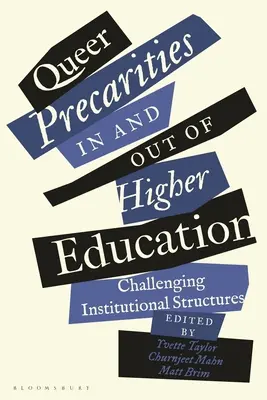 Queer Precarities im und außerhalb des Hochschulwesens: Institutionelle Strukturen in Frage stellen - Queer Precarities in and Out of Higher Education: Challenging Institutional Structures