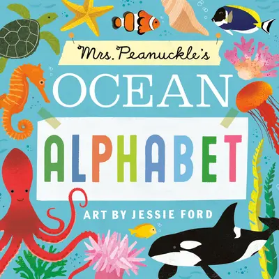 Frau Peanuckle's Meeresalphabet - Mrs. Peanuckle's Ocean Alphabet