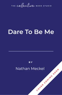 Trau dich, ich zu sein - Dare To Be Me