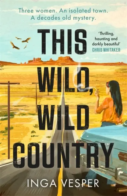 Dieses wilde, wilde Land - Der fesselndste, atmosphärischste Krimi, den Sie dieses Jahr lesen werden - This Wild, Wild Country - The most gripping, atmospheric mystery you'll read this year