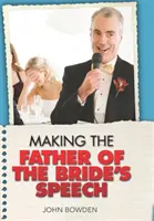 Die Rede des Vaters der Braut - Making the Father of the Bride's Speech