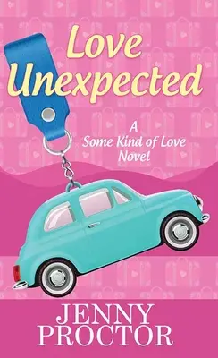 Unerwartete Liebe: Eine Art von Liebe - Love Unexpected: Some Kind of Love