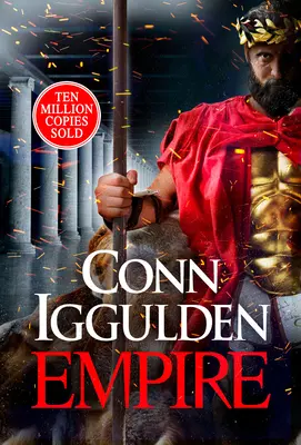 Empire - Betreten Sie die Schlachtfelder des antiken Griechenlands in dem epischen neuen Roman des millionenfach verkauften Bestsellers - Empire - Enter the battlefields of Ancient Greece in the epic new novel from the multi-million copy bestseller