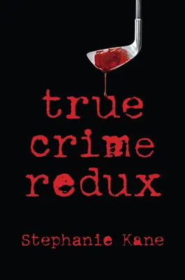 Wahre Verbrechen Redux - True Crime Redux