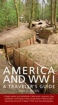 Amerika und der Erste Weltkrieg: Ein Reiseführer für Reisende - America and World War I: A Traveler's Guide