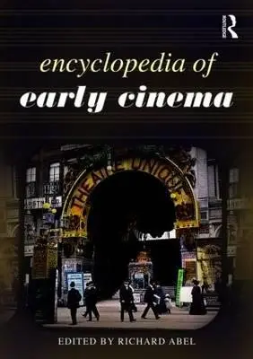 Enzyklopädie des frühen Kinos - Encyclopedia of Early Cinema