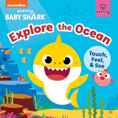 Baby-Hai: Entdecke den Ozean: Anfassen, Fühlen und Sehen - Baby Shark: Explore the Ocean: Touch, Feel, and See