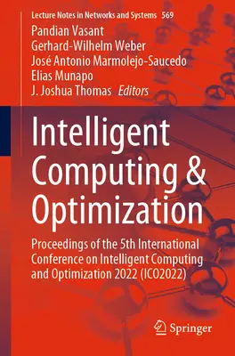 Intelligente Datenverarbeitung und Optimierung: Proceedings of the 5th International Conference on Intelligent Computing and Optimization 2022 - Intelligent Computing & Optimization: Proceedings of the 5th International Conference on Intelligent Computing and Optimization 2022