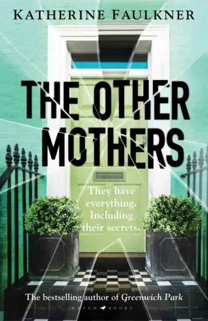 Andere Mütter - der unfassbare, unaufhaltsame neue Thriller des internationalen Bestsellerautors von Greenwich Park - Other Mothers - the unguessable, unputdownable new thriller from the internationally bestselling author of Greenwich Park