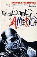 Fear and Loathing in America - Die brutale Odyssee eines Outlaw-Journalisten 1968-1976 - Fear and Loathing in America - The Brutal Odyssey of an Outlaw Journalist 1968-1976