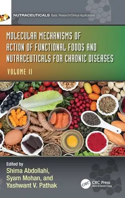 Molekulare Wirkmechanismen von funktionellen Lebensmitteln und Nutrazeutika für chronische Krankheiten: Band II - Molecular Mechanisms of Action of Functional Foods and Nutraceuticals for Chronic Diseases: Volume II