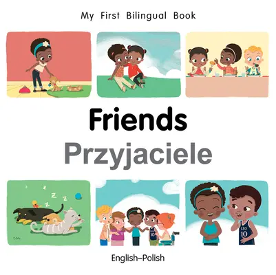 My First Bilingual Book-Friends (Englisch-Polnisch) - My First Bilingual Book-Friends (English-Polish)