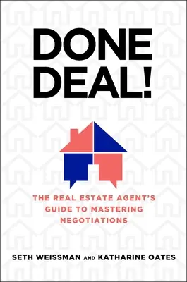 Done Deal! Der Leitfaden für Immobilienmakler zum Meistern von Verhandlungen - Done Deal!: The Real Estate Agent's Guide to Mastering Negotiations