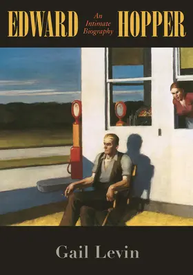 Edward Hopper: Eine intime Biographie - Edward Hopper: An Intimate Biography