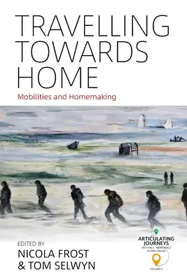 Auf dem Weg nach Hause: Mobilitäten und Heimweh - Travelling Towards Home: Mobilities and Homemaking