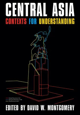 Zentralasien: Kontexte zum Verstehen - Central Asia: Contexts for Understanding